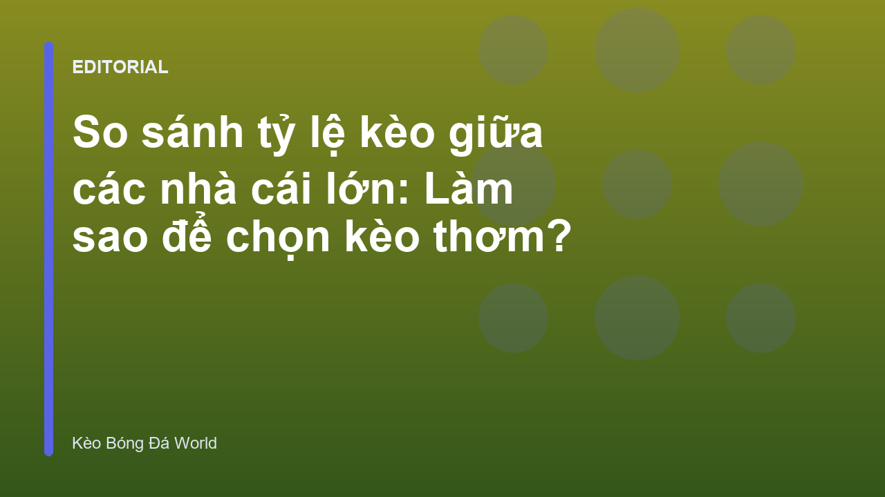 So sánh tỷ lệ kèo bóng đá trực tuyến