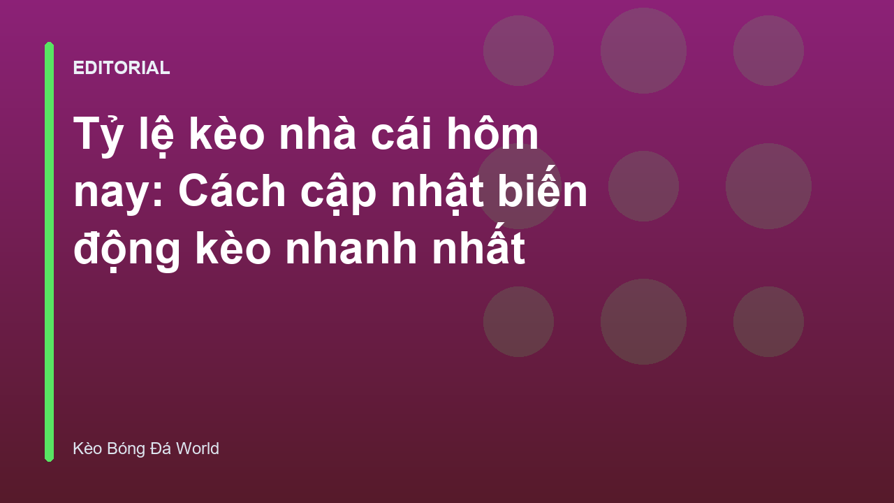Bảng tỷ lệ kèo nhà cái trực tuyến